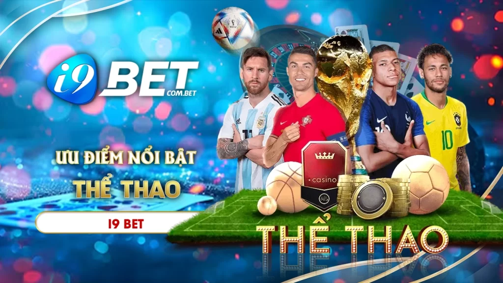 Ưu điểm nổi bật của thể thao i9bet